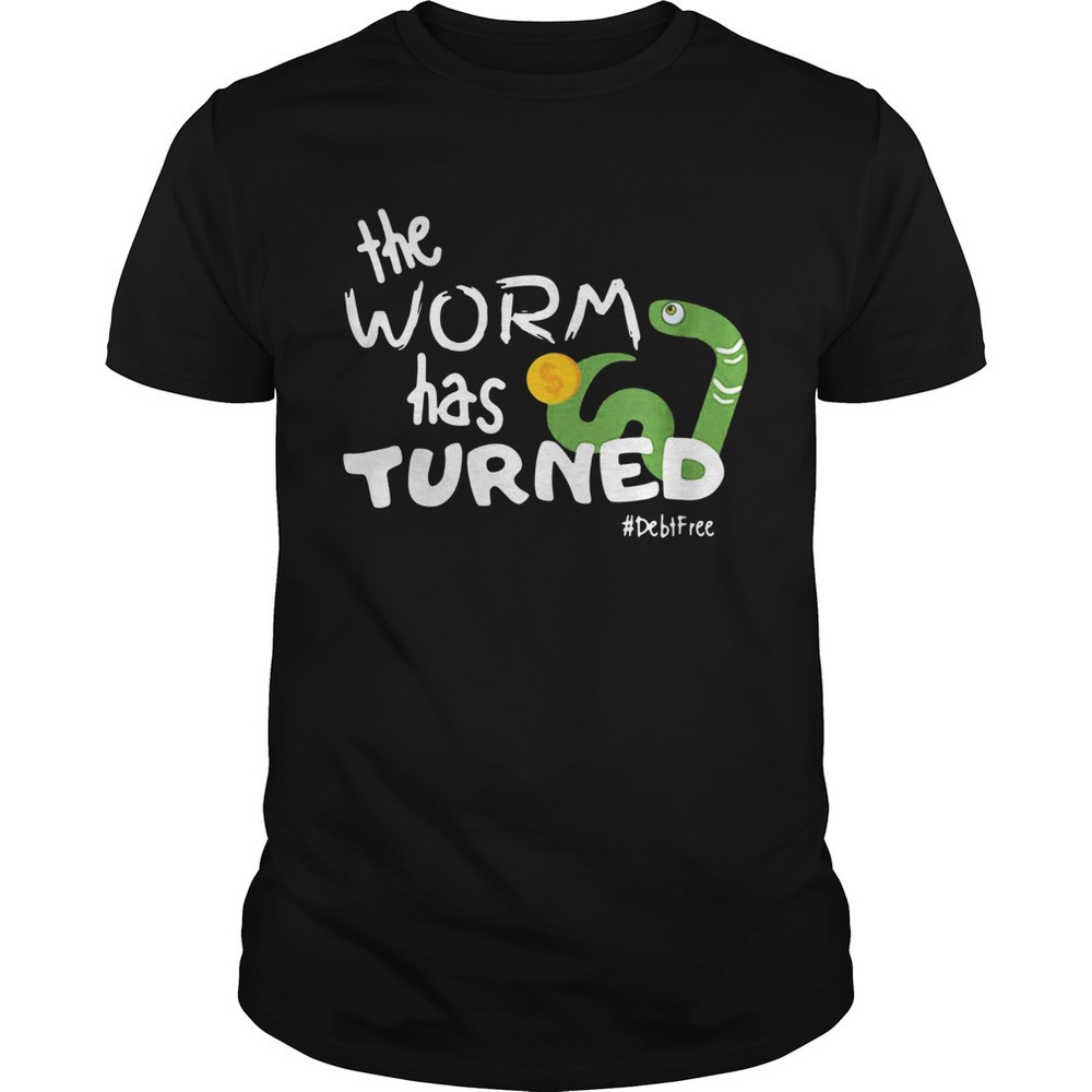 The Worm Has Turned Shirt